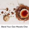 CHAI IT - Blend Your Own Masala Chai!